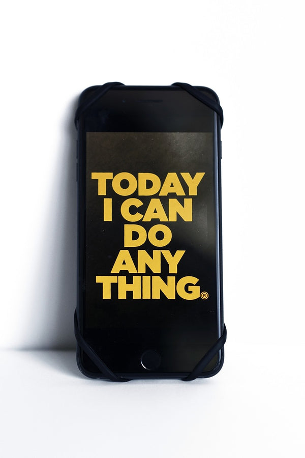 TODAY I CAN DO ANYTHING CELL PHONE CASE